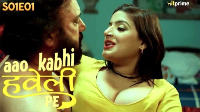 Aao Kabhi Haveli Pe (2024) S01 E01 Hitprime Hindi Web Series