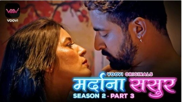 Mardana Sasur (2023) S02 Part 3 Voovi Hindi Web Series
