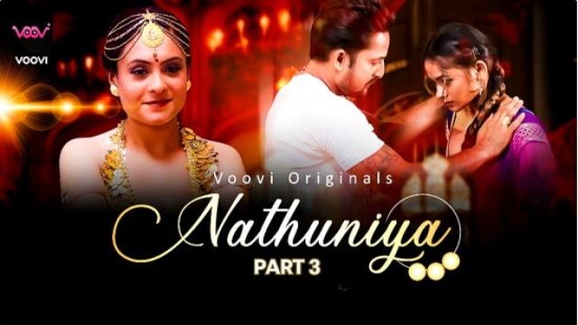 Nathuniya (2023) S01 Part 3 Voovi Hindi Hot Web Series