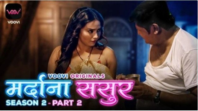 Mardana Sasur (2023) S02 Part 2 Voovi Hindi Web Series