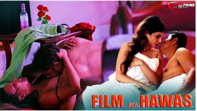 Film Aur Hawas (2024) S01 Part 1 Tadkaprime Hindi Web Series