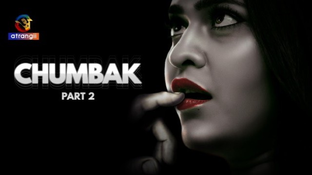 Chumbak (2023) S01 Part 2 Atrangii Hindi Web Series