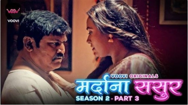 Mardana Sasur (2023) S02 Part 4 EP01 Voovi Hindi Web Series