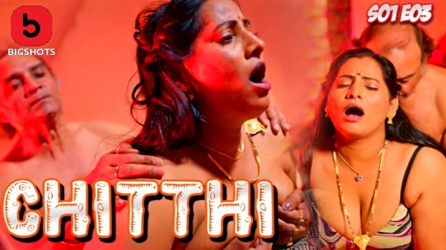 Chitthi (2024) S01 E03 Bigshots Hindi Web Series