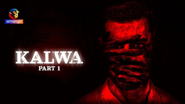 Kalwa (2024) S01 Part 1 Atrangii Hindi Web Series