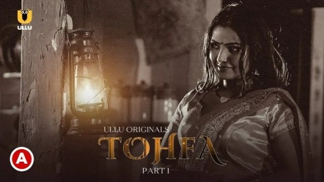 Tohfa Part 1 (2023) Ullu Hindi Web Series