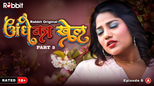 Andhe Ka Dhanda (2023) S01 Part 3 RabbitMovies Hindi Web Series