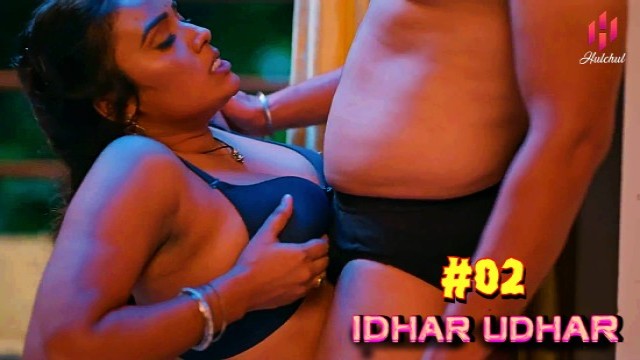 Idher Udher (2024) S01 E02 Hulchul Hindi Hot Web Series
